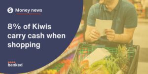 Just 8% of Kiwis have cash available when shopping